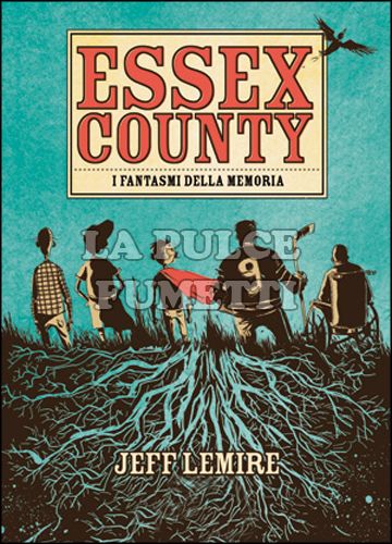 ESSEX COUNTY - I FANTASMI DELLA MEMORIA - 1A RISTAMPA